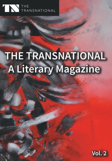 The Transnational - A Literary Magazine : Vol. 2, Paperback / softback Book