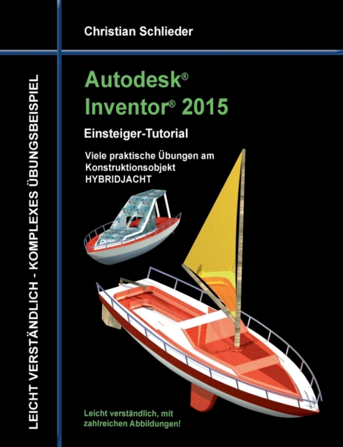 Autodesk Inventor 2015 - Einsteiger-Tutorial Hybridjacht, Paperback / softback Book