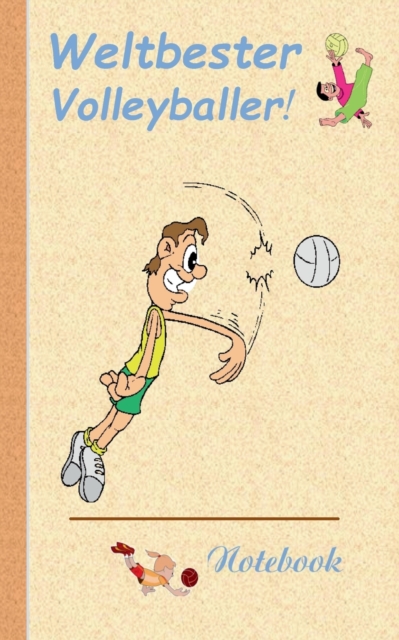 Weltbester Volleyballer : Motiv Notizbuch, Notebook, Einschreibbuch, Tagebuch, Kritzelbuch im praktischen Pocketformat, Paperback / softback Book