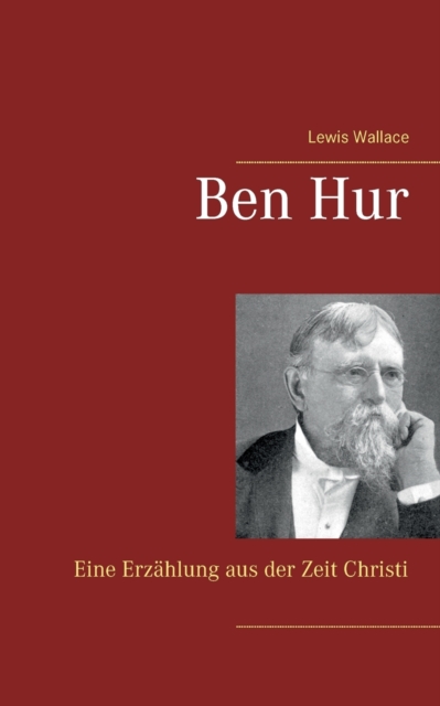Ben Hur : Eine Erzahlung aus der Zeit Christi, Paperback / softback Book