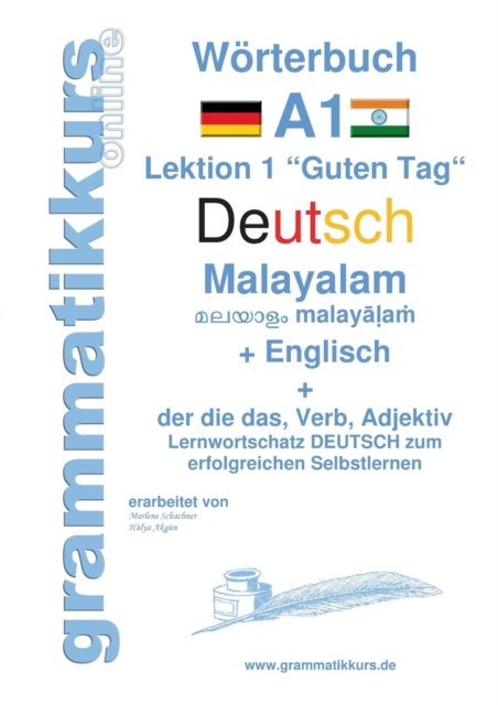 Woerterbuch Deutsch - Malayalam (Indien) - Englisch : Lernwortschatz A1 Lektion 1 "Guten Tag" Sprachkurs Deutsch zum erfolgreichen Selbstlernen fur TeilnehmerInnen aus Indien, Paperback / softback Book