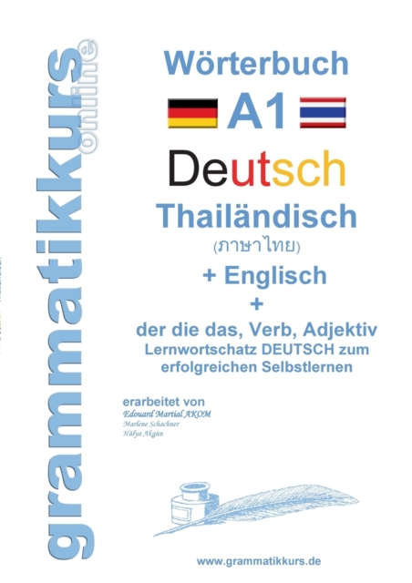 Woerterbuch Deutsch - Thailandisch - Englisch Niveau A1 : Lernwortschatz A1 Sprachkurs Deutsch zum erfolgreichen Selbstlernen fur TeilnehmerInnen aus Thailand, Paperback / softback Book