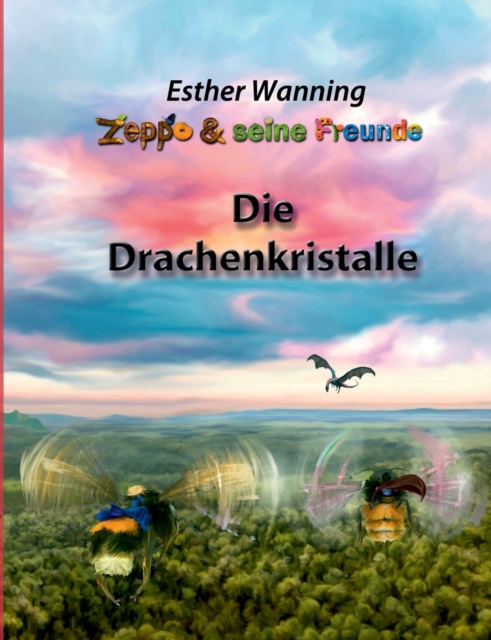 Zeppo und seine Freunde : Die Drachenkristalle, Paperback / softback Book