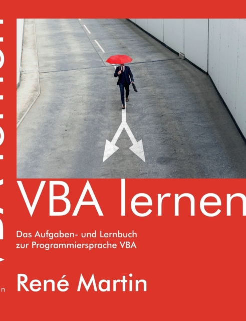 VBA lernen : Das Aufgaben- und Lernbuch zur Programmiersprache VBA, Paperback / softback Book