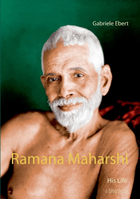 Ramana Maharshi : His Life, Paperback / softback Book