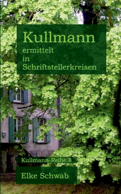 Kullmann ermittelt in Schriftstellerkreisen : Kullmann-Reihe 8, Paperback / softback Book