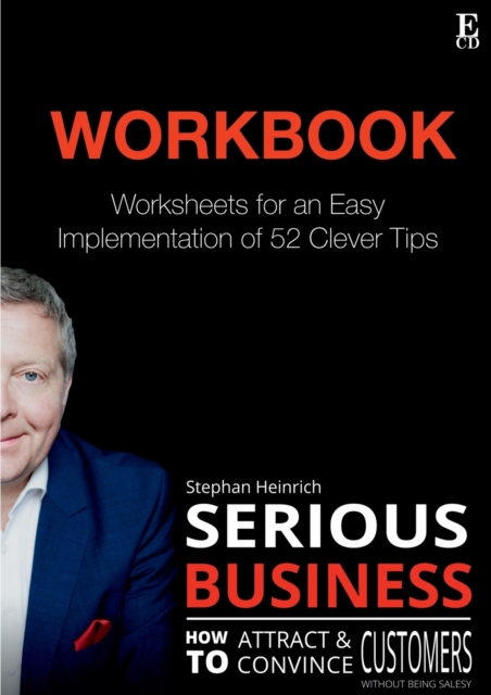 Workbook Serious Business : How to attract and persuade customers without being salesy, Paperback / softback Book