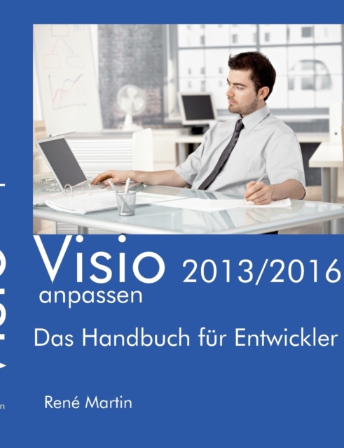 Visio 2013/2016 anpassen : Das Handbuch fur Entwickler, Paperback / softback Book