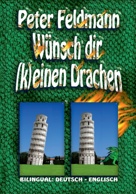 Wunsch dir (k)einen Drachen - Do (Not) Wish For Dragons : Bilingual: Deutsch - Englisch, Paperback / softback Book