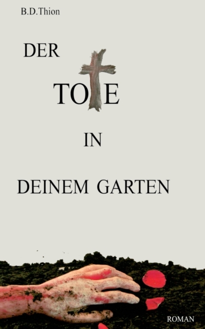 Der Tote in deinem Garten : Roman, Paperback / softback Book