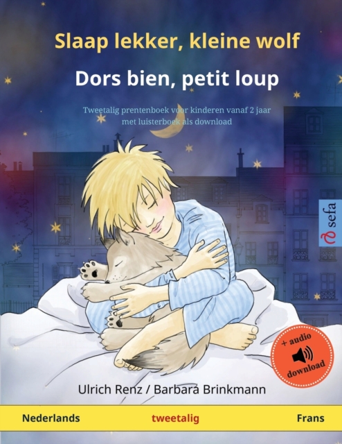 Slaap lekker, kleine wolf - Dors bien, petit loup (Nederlands - Frans) : Tweetalig kinderboek met luisterboek als download, Paperback / softback Book