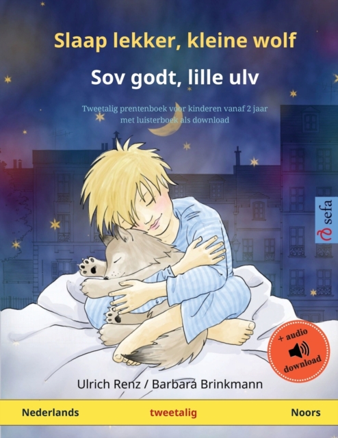 Slaap lekker, kleine wolf - Sov godt, lille ulv (Nederlands - Noors) : Tweetalig kinderboek met luisterboek als download, Paperback / softback Book