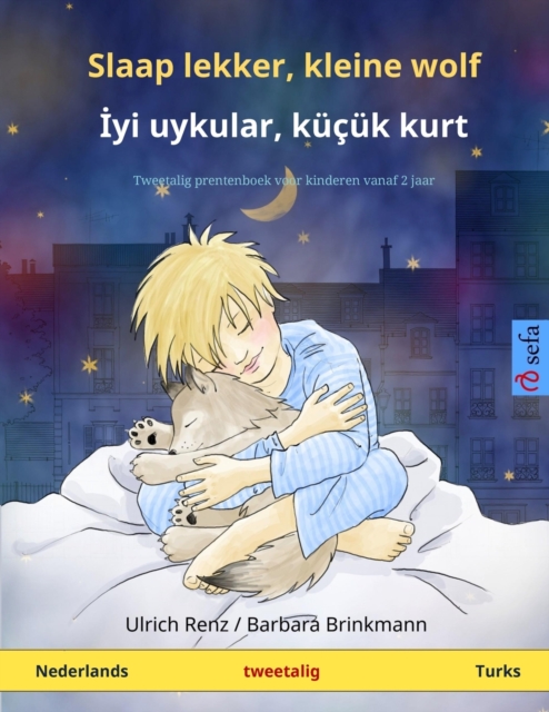 Slaap lekker, kleine wolf - &#304;yi uykular, k???k kurt (Nederlands - Turks) : Tweetalig kinderboek, Paperback / softback Book