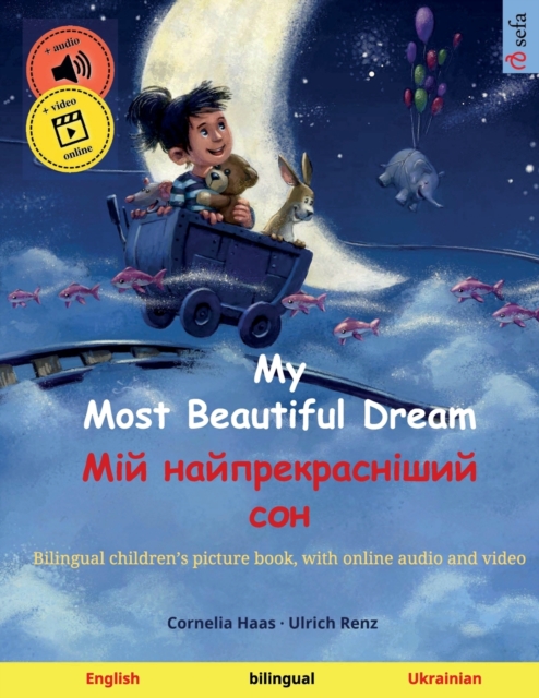 My Most Beautiful Dream - &#1052;&#1110;&#1081; &#1085;&#1072;&#1081;&#1087;&#1088;&#1077;&#1082;&#1088;&#1072;&#1089;&#1085;&#1110;&#1096;&#1080;&#1081; &#1089;&#1086;&#1085; (English - Ukrainian) :, Paperback / softback Book