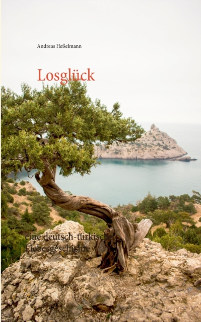 Losgluck : eine deutsch-turkische Liebesgeschichte, Paperback / softback Book