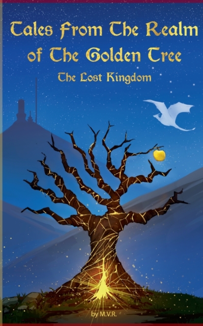 Tales From The Realm Of The Golden Tree : The Lost Kingdom, Paperback / softback Book