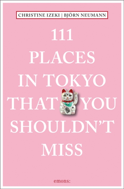 111 Places in Tokyo That You Shouldn't Miss, Paperback / softback Book