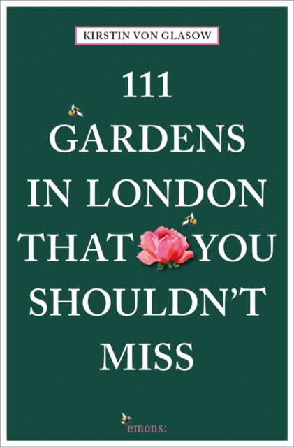 111 Gardens in London That You Shouldn't Miss, Paperback / softback Book