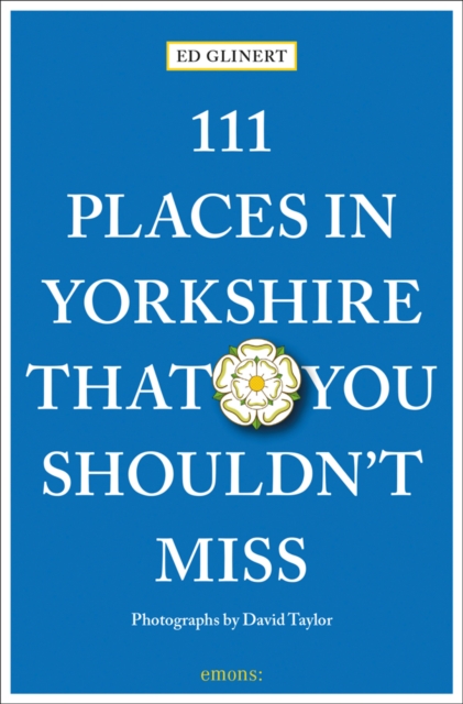 111 Places in Yorkshire That You Shouldn't Miss, Paperback / softback Book