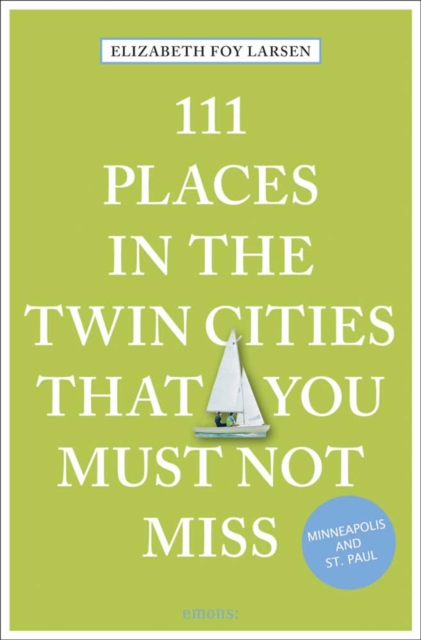 111 Places in the Twin Cities That You Must Not Miss, Paperback / softback Book