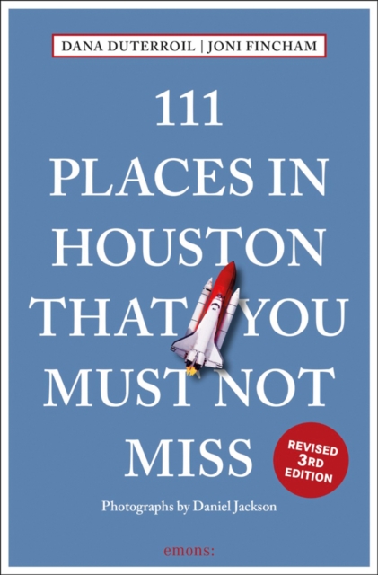 111 Places in Houston That You Must Not Miss, Paperback / softback Book