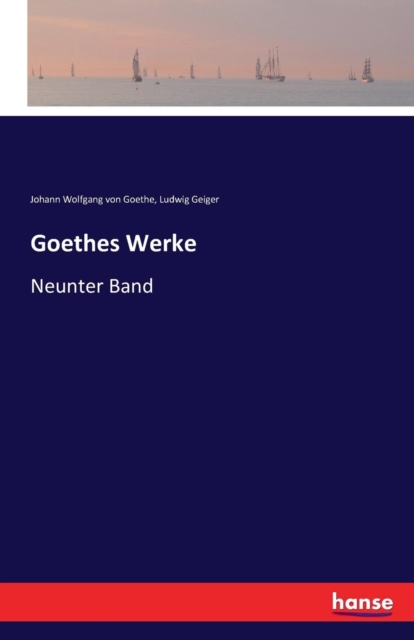 Goethes Werke : Neunter Band, Paperback / softback Book
