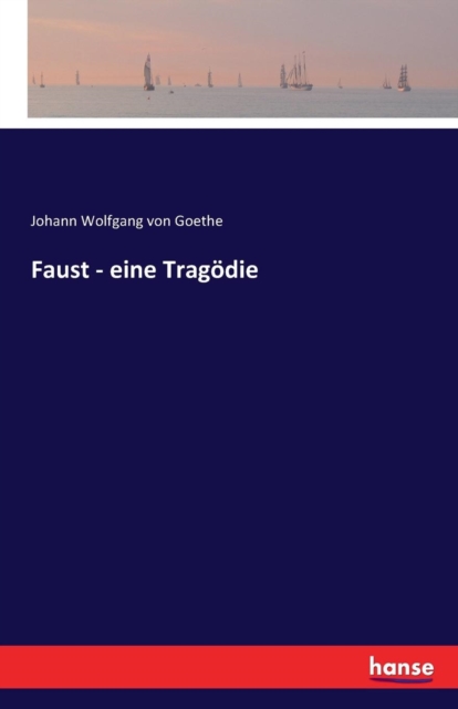 Faust - eine Tragoedie, Paperback / softback Book