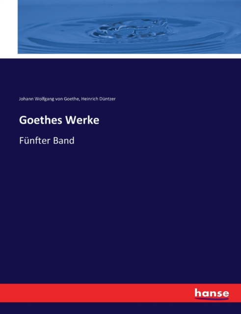 Goethes Werke : Funfter Band, Paperback / softback Book