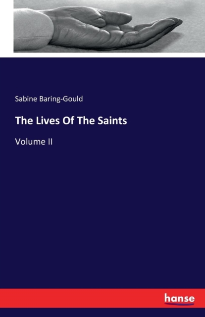 The Lives Of The Saints : Volume II, Paperback / softback Book
