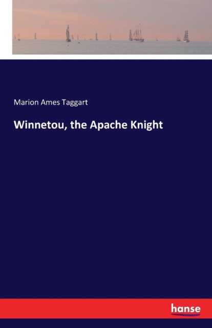 Winnetou, the Apache Knight, Paperback / softback Book