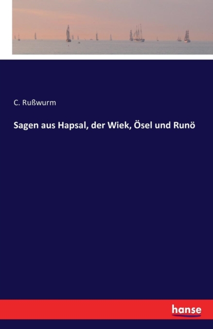 Sagen aus Hapsal, der Wiek, OEsel und Runoe, Paperback / softback Book