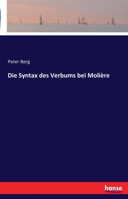 Die Syntax Des Verbums Bei Moliere, Paperback / softback Book