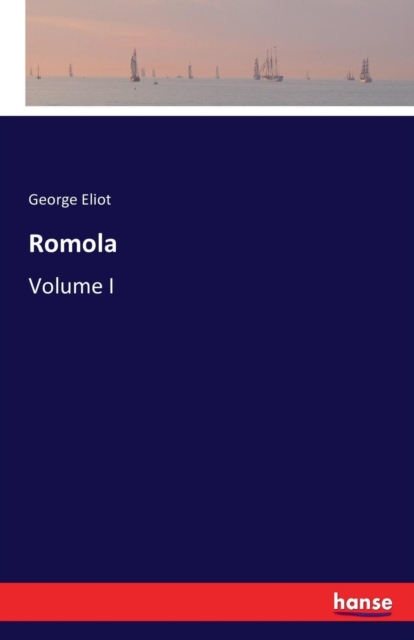Romola : Volume I, Paperback / softback Book