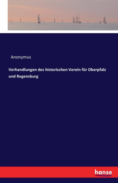 Verhandlungen des historischen Verein fur Oberpfalz und Regensburg, Paperback / softback Book