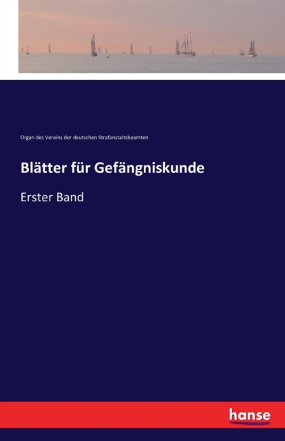 Blatter fur Gefangniskunde : Erster Band, Paperback / softback Book