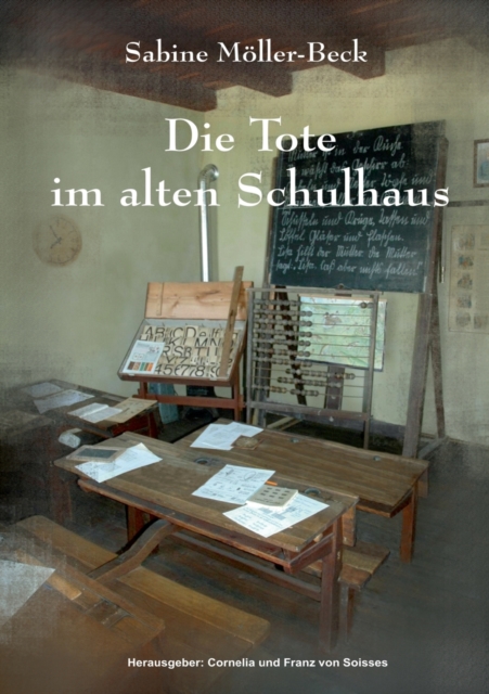 Die Tote im alten Schulhaus, Paperback / softback Book