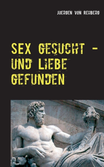 Sex gesucht ... : Fuhre deinen kleinen Baren in meine Hoehle, Paperback / softback Book