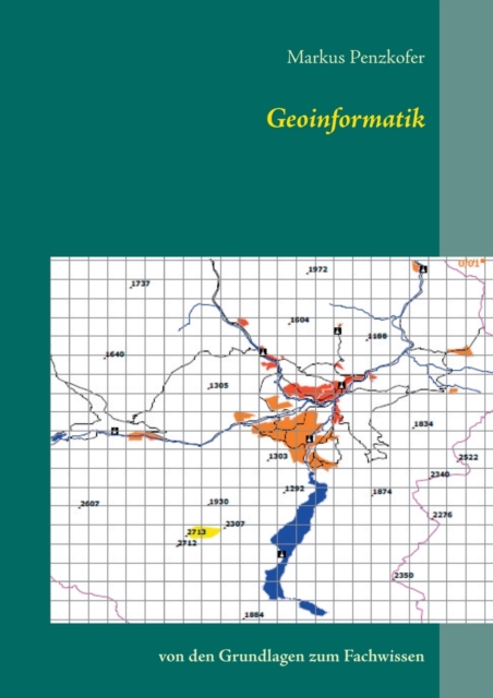 Geoinformatik : Von den Grundlagen zum Fachwissen, Paperback / softback Book