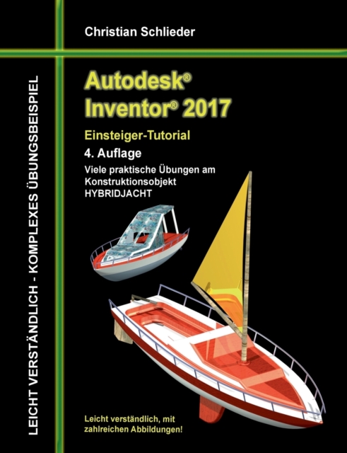 Autodesk Inventor 2017 - Einsteiger-Tutorial Hybridjacht, Paperback / softback Book