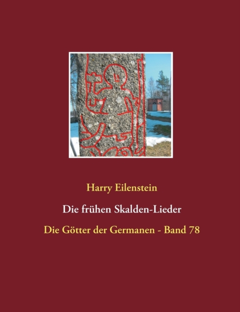 Die fruhen Skalden-Lieder : Die Goetter der Germanen - Band 78, Paperback / softback Book