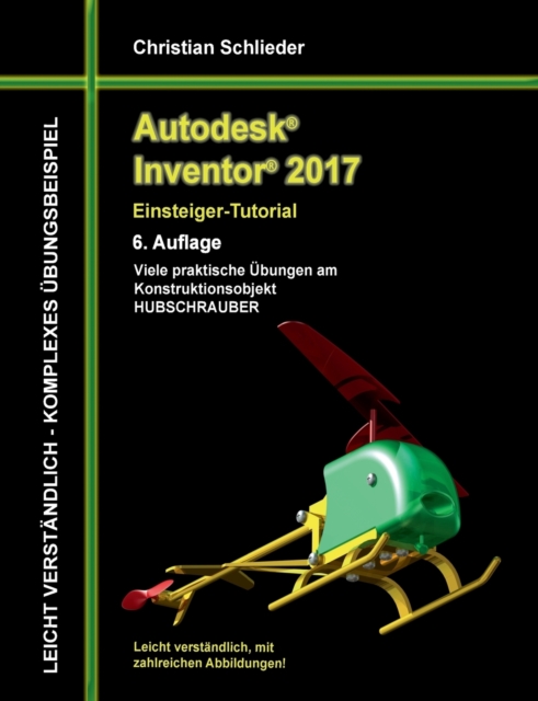 Autodesk Inventor 2017 - Einsteiger-Tutorial Hubschrauber, Paperback / softback Book