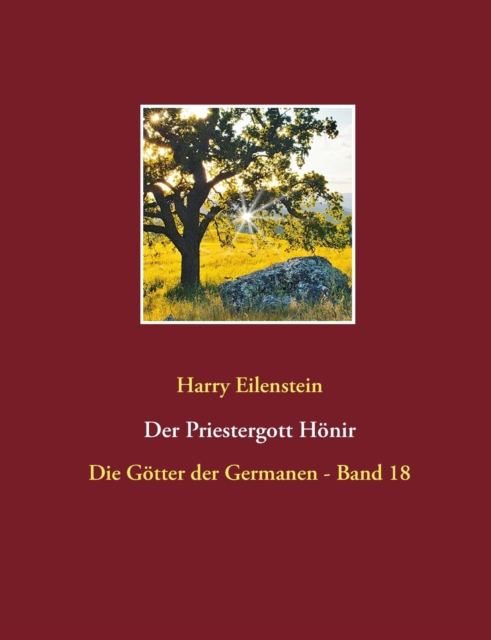 Der Priestergott Hoenir : Die Goetter der Germanen - Band 18, Paperback / softback Book