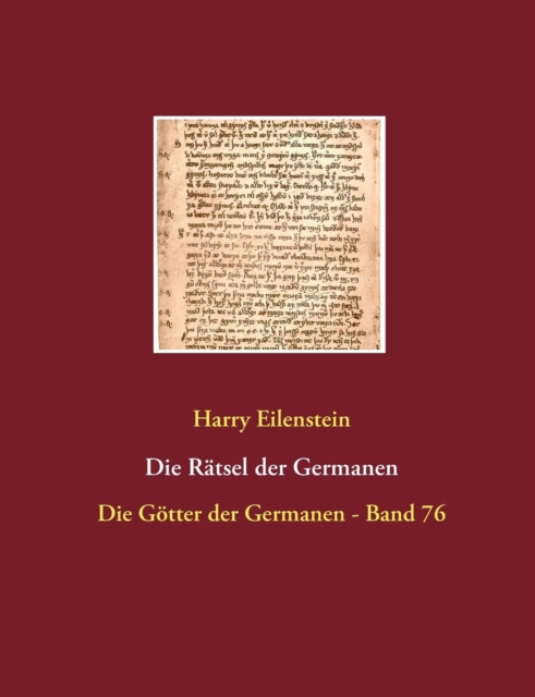 Die Ratsel der Germanen : Die Goetter der Germanen - Band 76, Paperback / softback Book