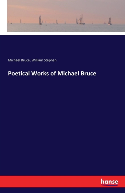 Poetical Works of Michael Bruce, Paperback / softback Book