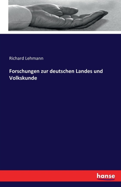 Forschungen Zur Deutschen Landes Und Volkskunde, Paperback / softback Book