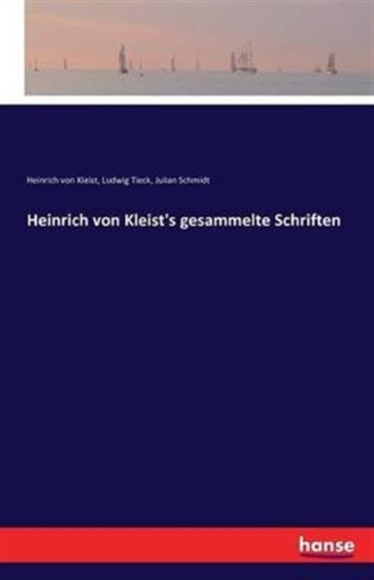 Heinrich Von Kleist's Gesammelte Schriften, Paperback / softback Book