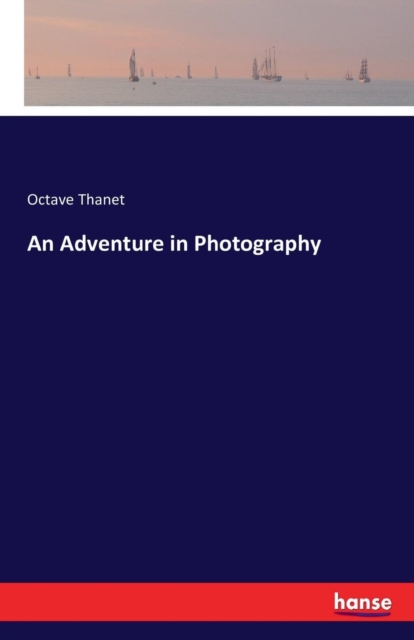 An Adventure in Photography, Paperback / softback Book