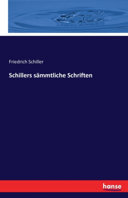 Schillers sammtliche Schriften, Paperback / softback Book
