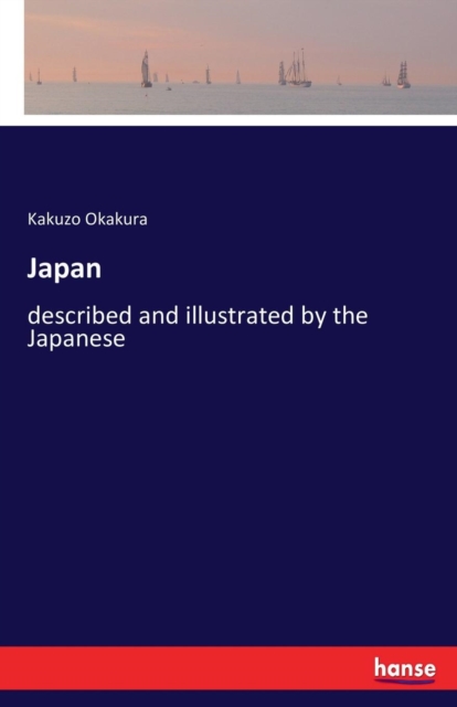 Japan : described and illustrated by the Japanese, Paperback / softback Book