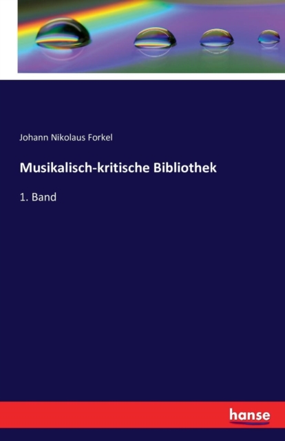 Musikalisch-kritische Bibliothek : 1. Band, Paperback / softback Book